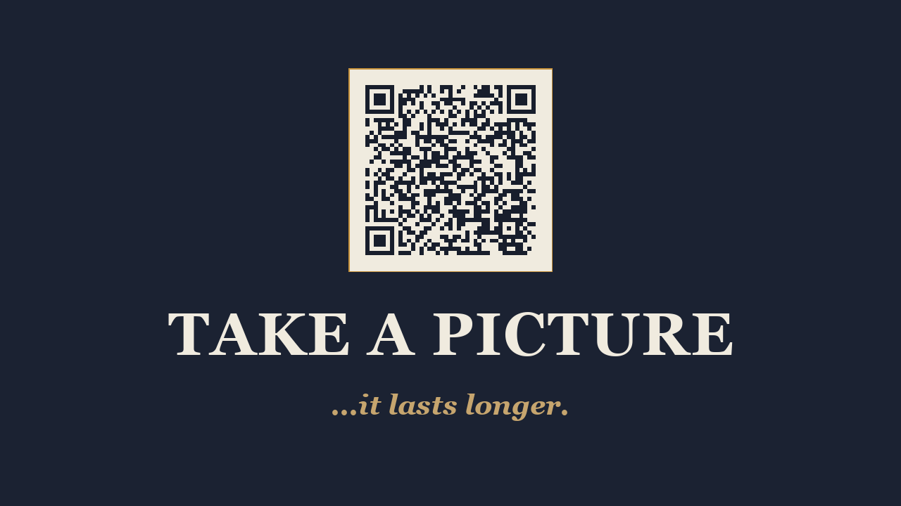The opening slide from the session: a QR code on a dark navy background above the words "TAKE A PICTURE" in serif capitals and the line "...it lasts longer." in gold italics.