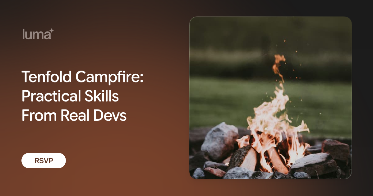 Tenfold Campfire: Practical Skills From Real Devs promotional image